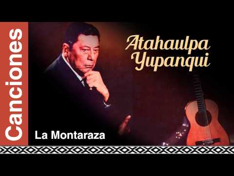 La Montaraza - Atahualpa Yupanqui