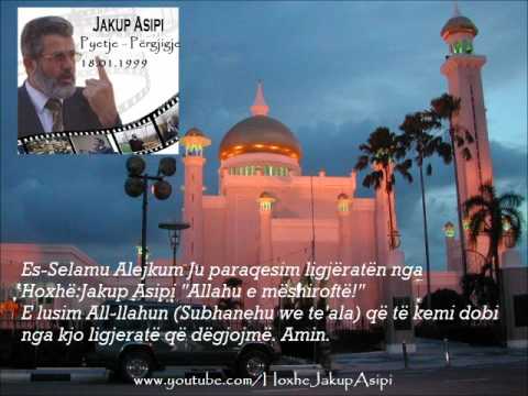 '' Pyetje -Përgjigje  18 01 1999  'Hoxhë:Jakup Asipi (Allahu e mëshiroftë!)