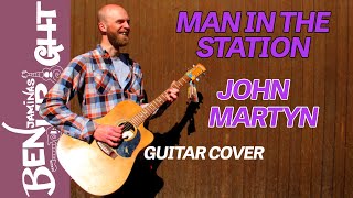 Man In The Station - John Martyn (Cover)