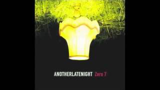 Zero 7 - Truth & Rights (Late Night Tales Cover)
