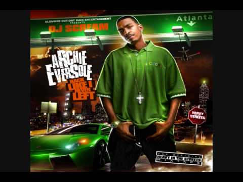 ARCHIE EVERSOLE BACK LIKE I NEVER LEFT - GANGSTA SHIT