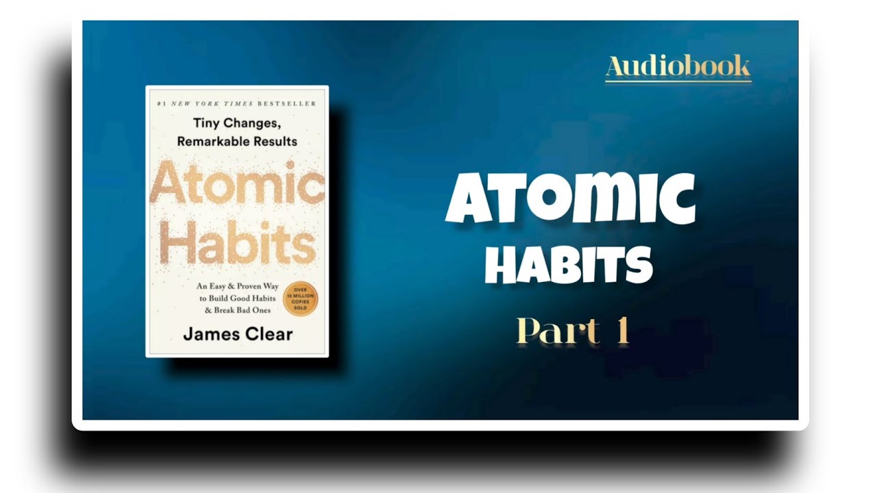 Atomic Habits - 1 The Fundamentals l Audiobook with subtitles l Books with Professor