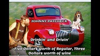 JOHNNY PAYCHECK ~ DRINKIN &amp; DRIVIN ~ LYRICS&#39;