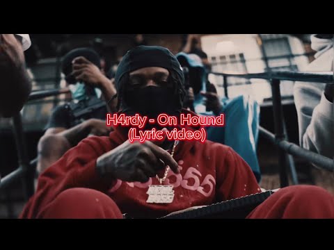 H4rdy - on Hound lyric video