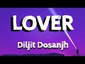 Lover-Lyrics (Diljit Dosanjh)  Intense | Raj Ranjodh | MoonChild Era