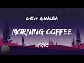 Chevy & Nalba - Morning Coffee (Lyrics) | BABEL