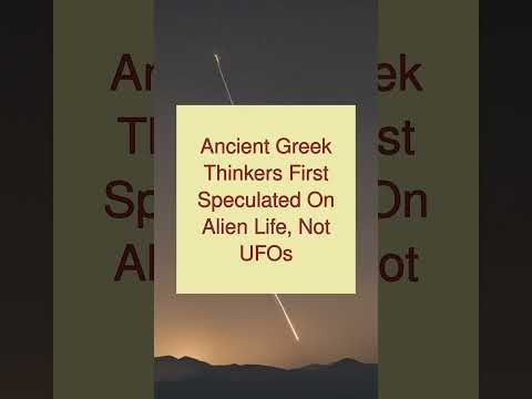 Ancient Greek Thinkers First Speculated On Alien Life, Not UFOs
