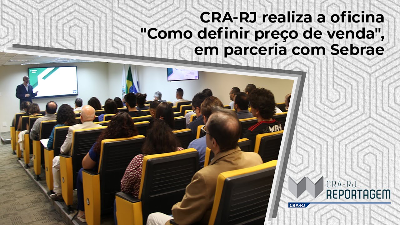 CRA-RJ realiza a oficina "como definir preço de venda" em parceria com o Sebrae