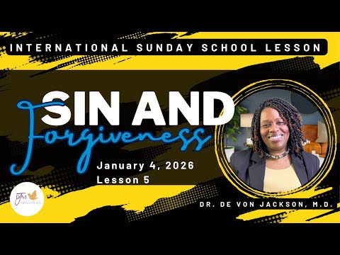 "Thursday School" January 4, 2026 Lesson 5-"Sin and Forgiveness"