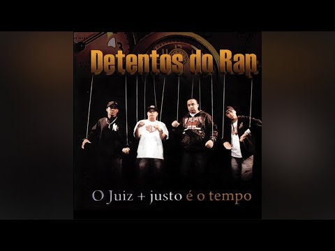 Detentos do Rap - O Juíz + Justo é o Tempo (Álbum Completo)