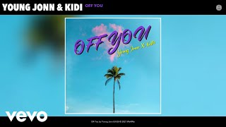 Young Jonn, KiDi - Off You (Audio)