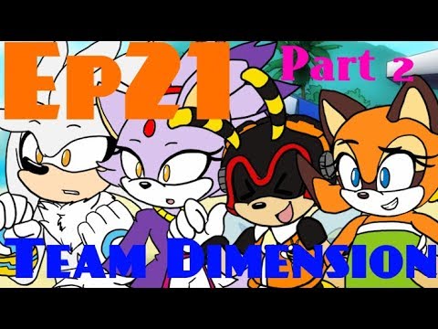 [Ep.21] Ask the Sonic Heroes - Team Dimension (Part 2/3)