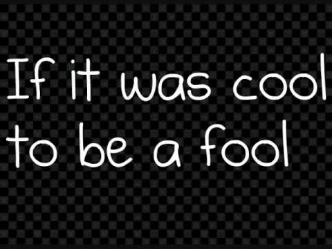 Cool To Be A Fool By:Joe Nichols with Lyrics!