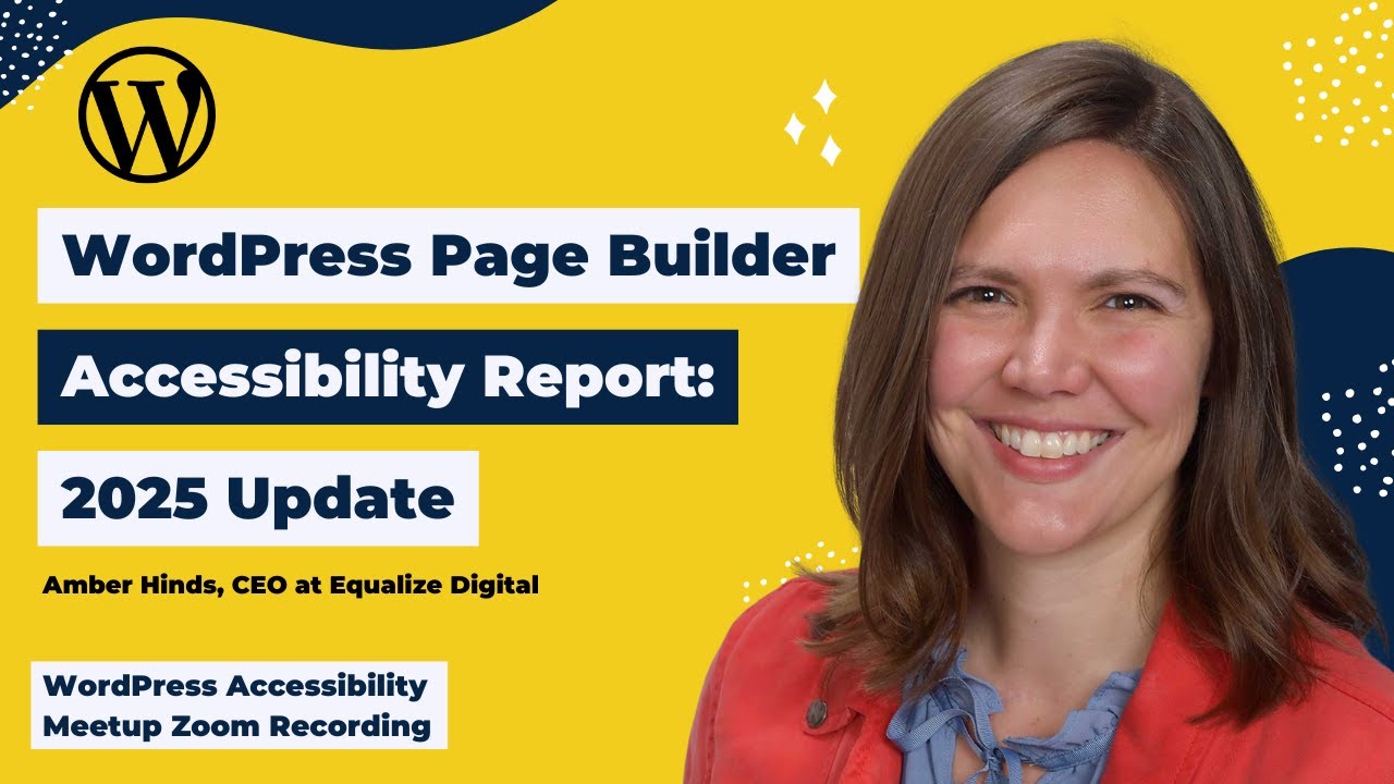 WordPress Page Builder Accessibility Report: 2025 Update: Amber Hinds
