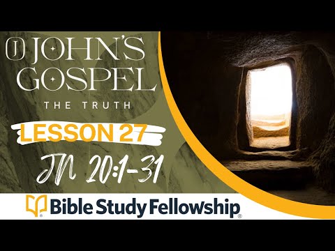 BSF - John Lesson 27 - Jn 20