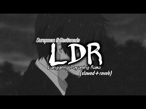 LDR - Langgeng Dayaning Rasa - Surepman ft Restianade - (slowed+reveb) || Javanese music lovers