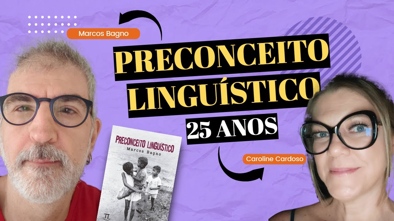 Preconceito linguístico: 25 anos