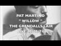 Pat Martino " Willow " Live @ The Grendel's Lair 1974