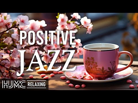 Positive Morning Spring Jazz ☕Exquisite May Coffee Music & Sweet Bossa Nova Jazz for Good Moods