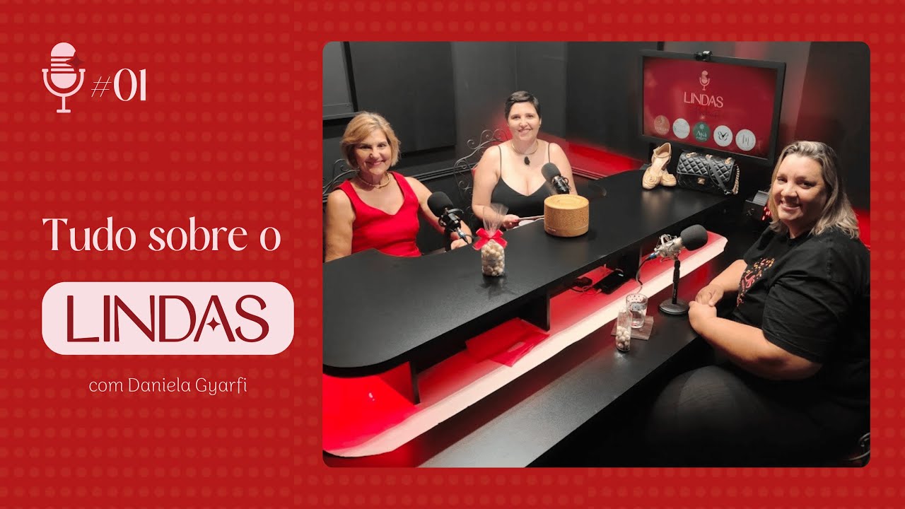 Episódio #1: Tudo sobre o Lindas –  Grupo de Networking Feminino