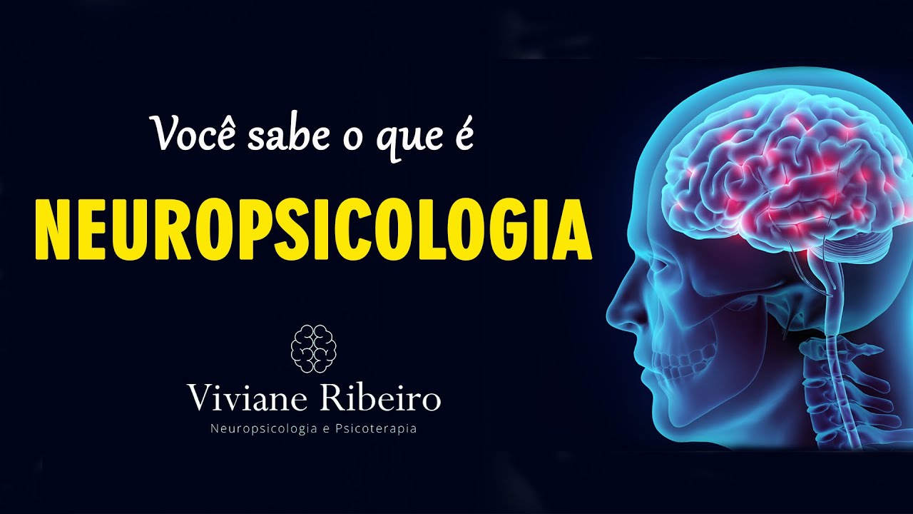 Neuropsicologia: o que é e para que serve
