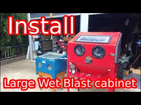 Install Large Wet Blast cabinet