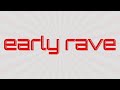 early rave mix