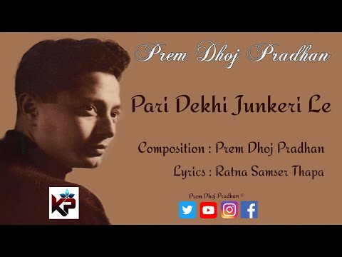 Pari Dekhi Junkeri Le || पारी देखि  जुनकीरीले || Prem Dhoj Pradhan