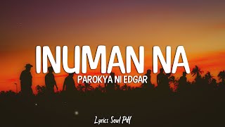Inuman Na - Parokya ni Edgar (Lyrics)