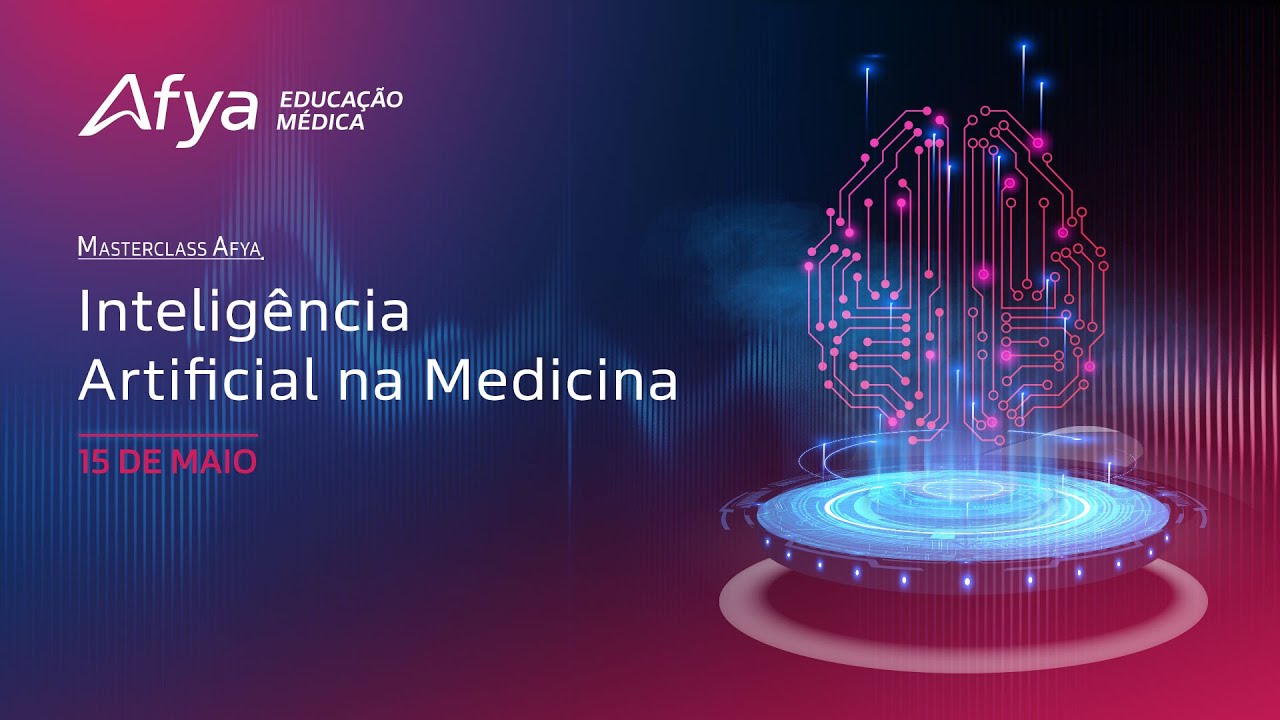 MASTERCLASS: INTELIGÊNCIA ARTIFICIAL NA MEDICINA
