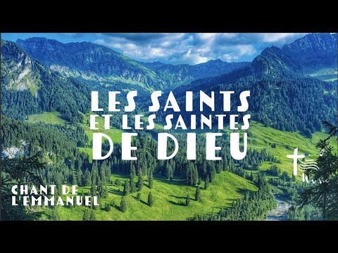 Les Saints et les Saintes de Dieu ~ Chant de Toussaint
