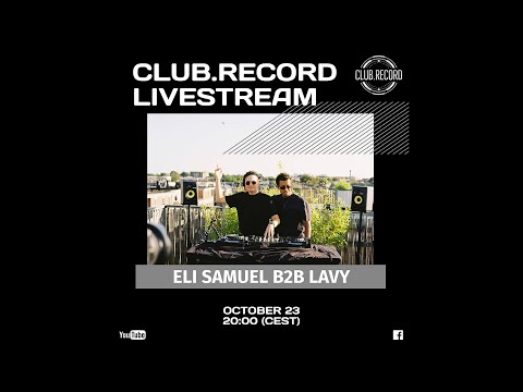 CLUB.RECORD Livestream - Eli Samuel B2B LAVY