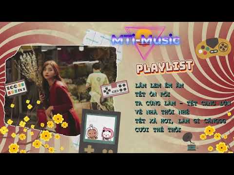 Nhạc Tết 2024_ (Lấm Lem Êm Ấm, Tết Ổn Rồi, Về Nhà Thôi Nhé...)
