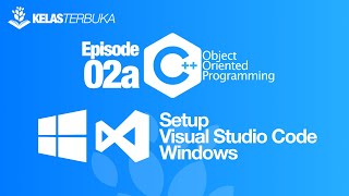 Belajar C++ [OOP] - 02a - Setup Windows (Visual Studio Code)