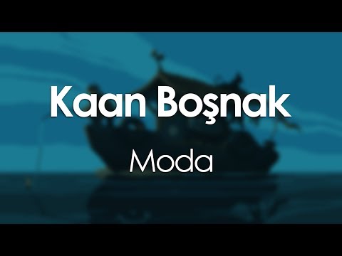 Moda - Kaan Boşnak