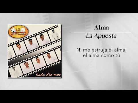 La Apuesta - Alma (Lyric Video)