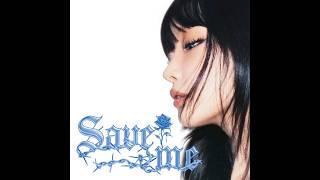 CHUNG HA - Save me