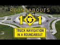 FDOT Roundabouts 101: TRUCK NAVIGATION IN A ROUNDABOUT