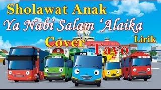 Download lagu Ya Nabi Salam ‘Alaika Nissa Sabyan Cover Tayo | Sholawat Ya Nabi Salam Alaika Versi Tayo Lirik mp3