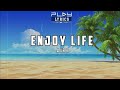 Airr ENJOY LIFE LYRICS By St MUSIC