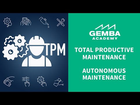 What Is Autonomous Maintenance? (Total Productive Maintenance Series TPM)