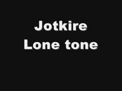 Jotkire-Lone Tone