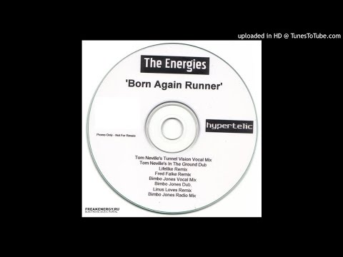 The Energies - Born Again Runner (Tom Neville Tunnel Vision Vocal Mix)