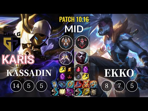 GEN Karis Kassadin vs Ekko Mid - KR Patch 10.16