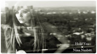 Hold You - Nina Nesbitt ft. Kodaline