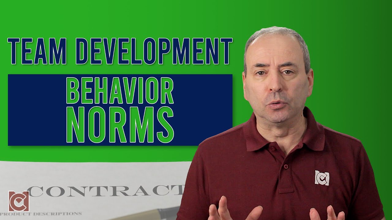 Establishing Team Behavior Norms - Team Development