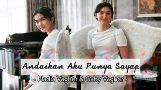 Download lagu ANDAIKAN AKU PUNYA SAYAP Nadia Vagher Gaby Vagher... mp3