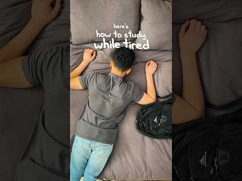 How to Study While Tired