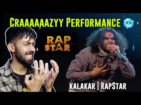 REACTING TO CRAZIEST PERFORMANCE OF RAPSTAR | KALAKAAR |