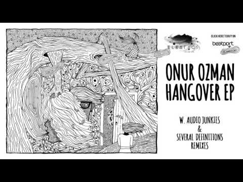 Onur Ozman - Hangover [Eleatics]